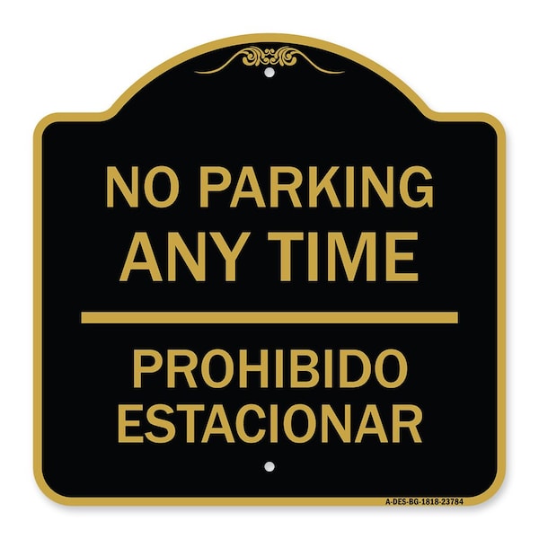 Signmission No Parking Anytime & Prohibido Estacionar, Black & Gold Aluminum Sign, 18" x 18", BG-1818-23784 A-DES-BG-1818-23784 - main